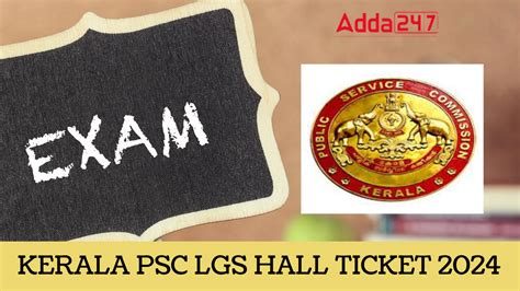 Kerala PSC LGS Hall Ticket 2024, Check Exam Dates and Hall .